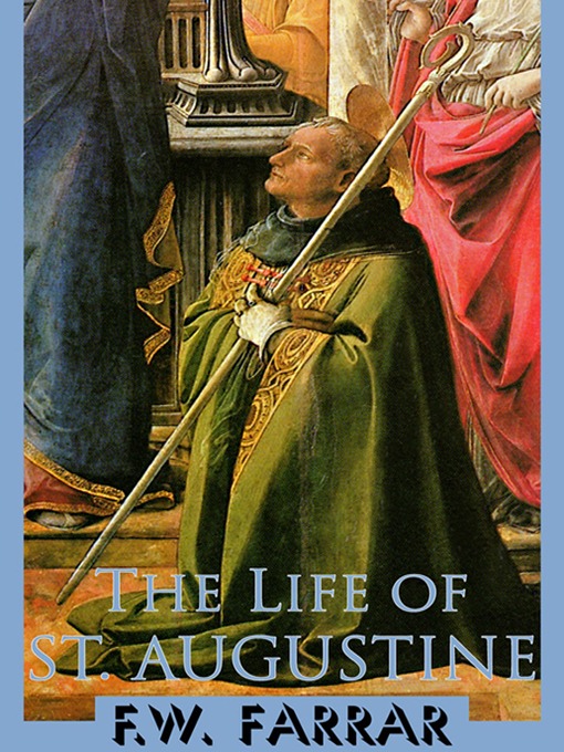 Title details for The Life of St. Augustine by F. W. Farrar - Available